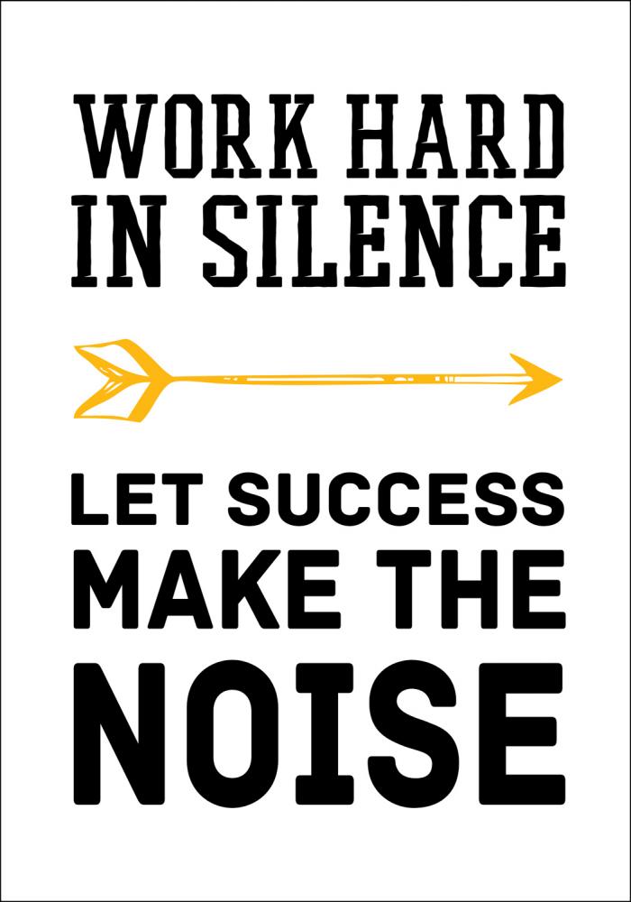 Work hard in silence - Svart text med vit bakgrund Plakat