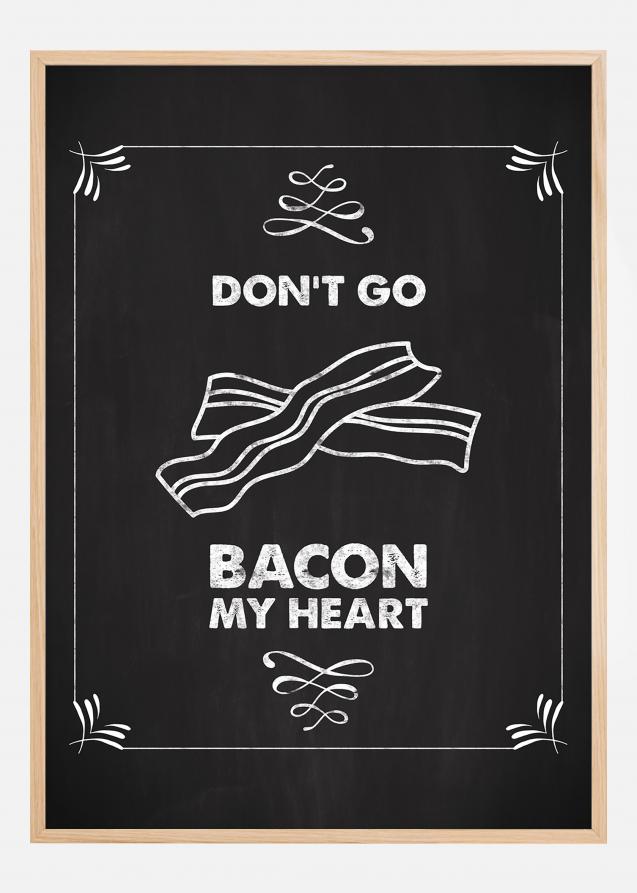 Don´t go bacon my heart Plakat
