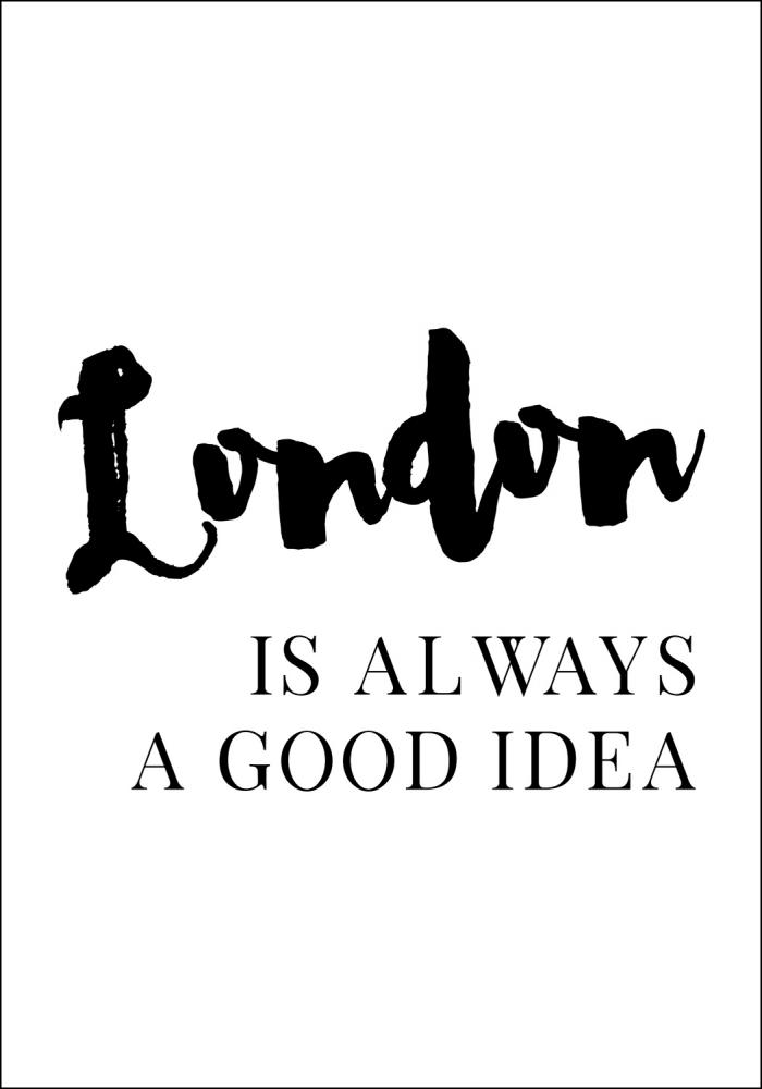 London is always good Plakat