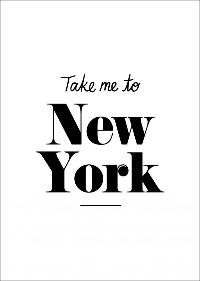 Take me to New York - Black Plakat