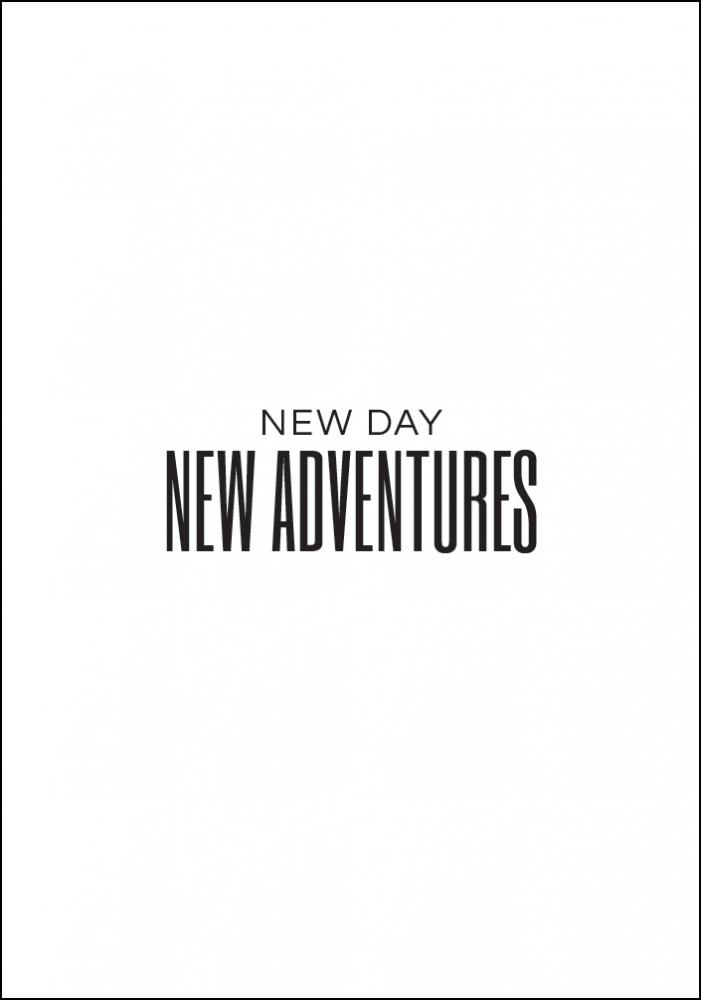New day - NEW ADVENTURES