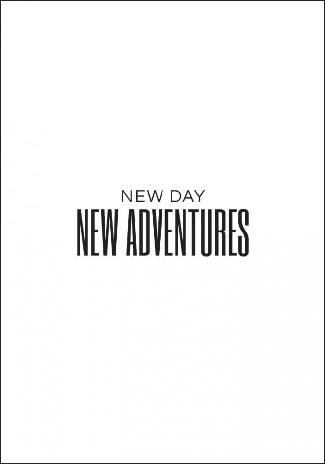 New day - NEW ADVENTURES Plakat
