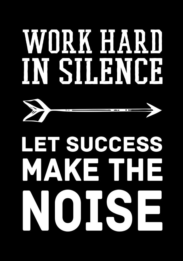 Work hard in silence - Vit text med svart bakgrund Plakat