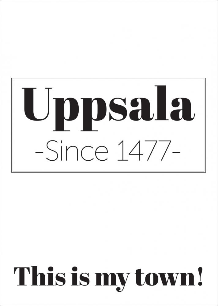 Uppsala Since 1477 - Poster