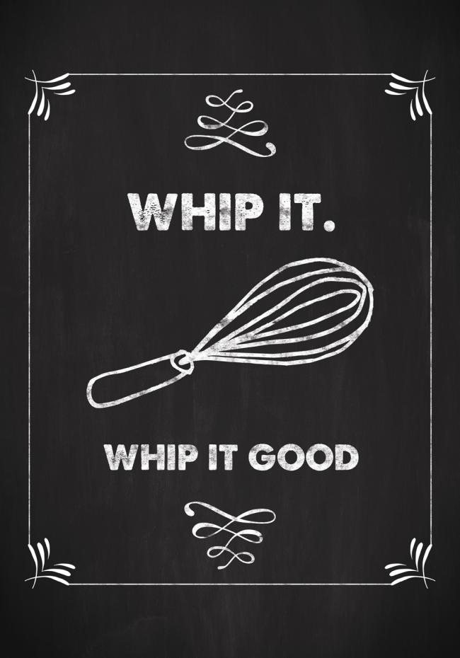 Whip it - Whip it good