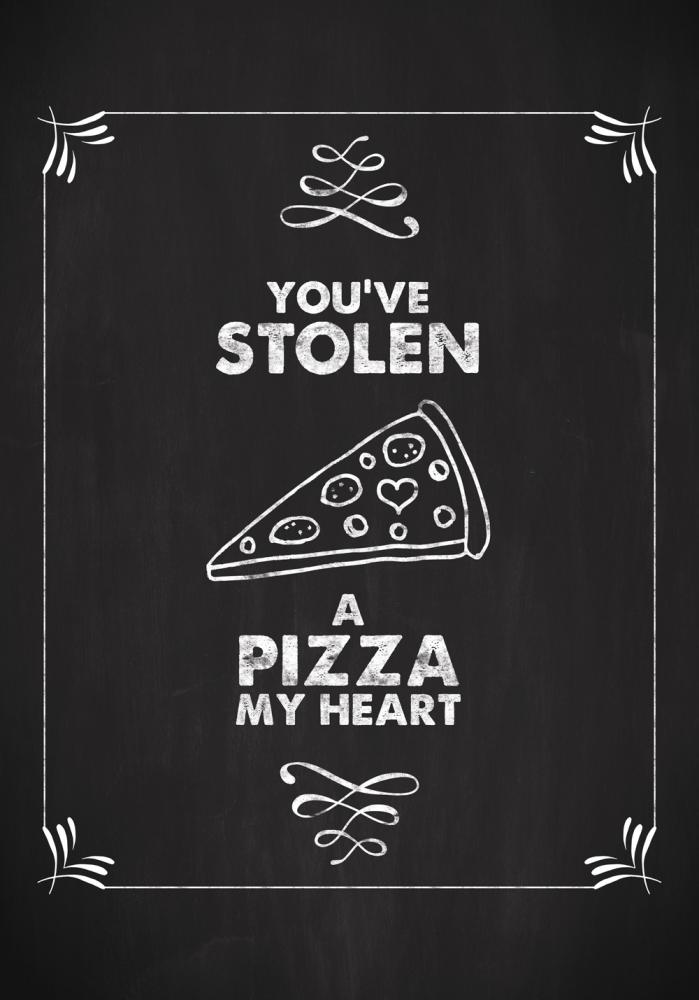 Youve stolen a pizza Plakat
