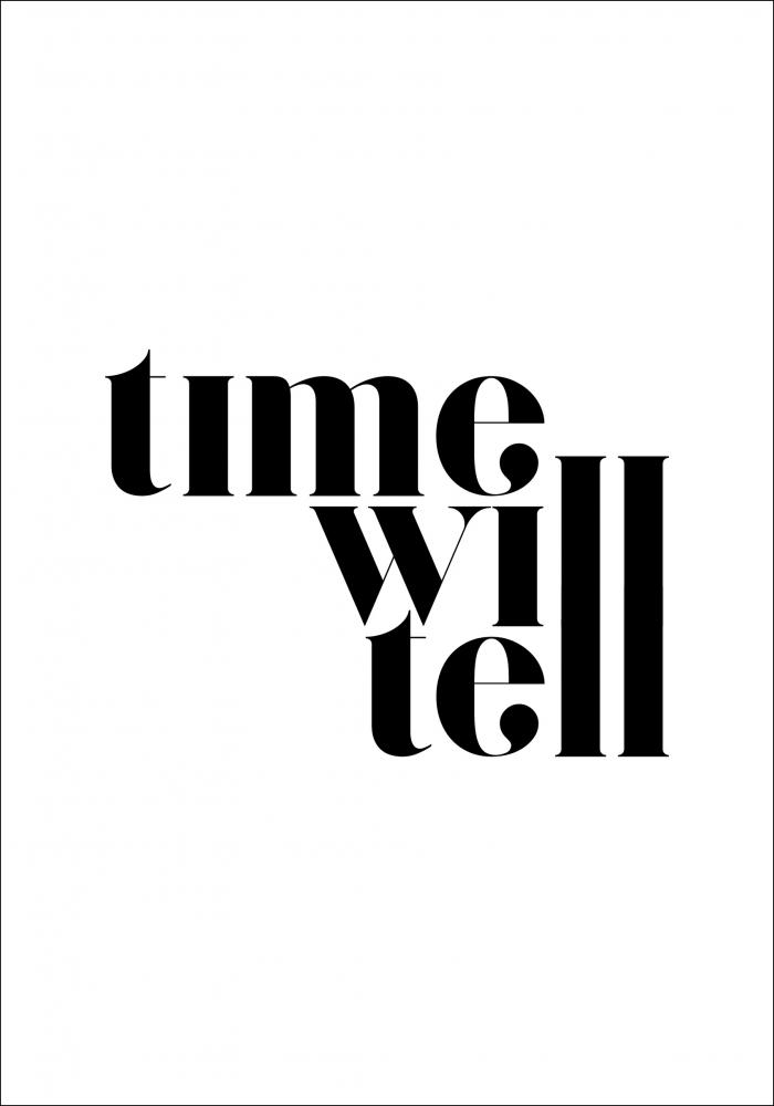 Time will tell