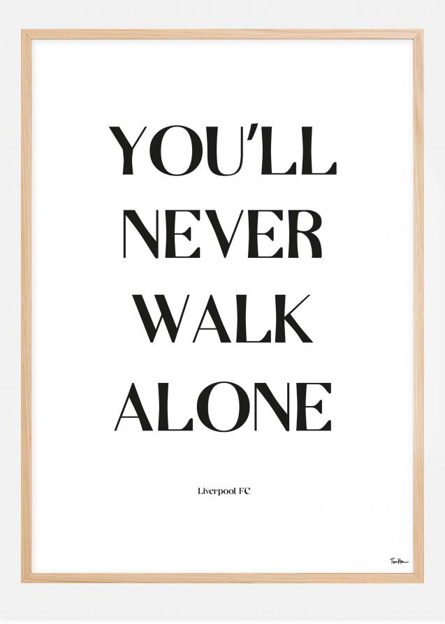 You Will Never Walk Alone - Liverpool Plakat