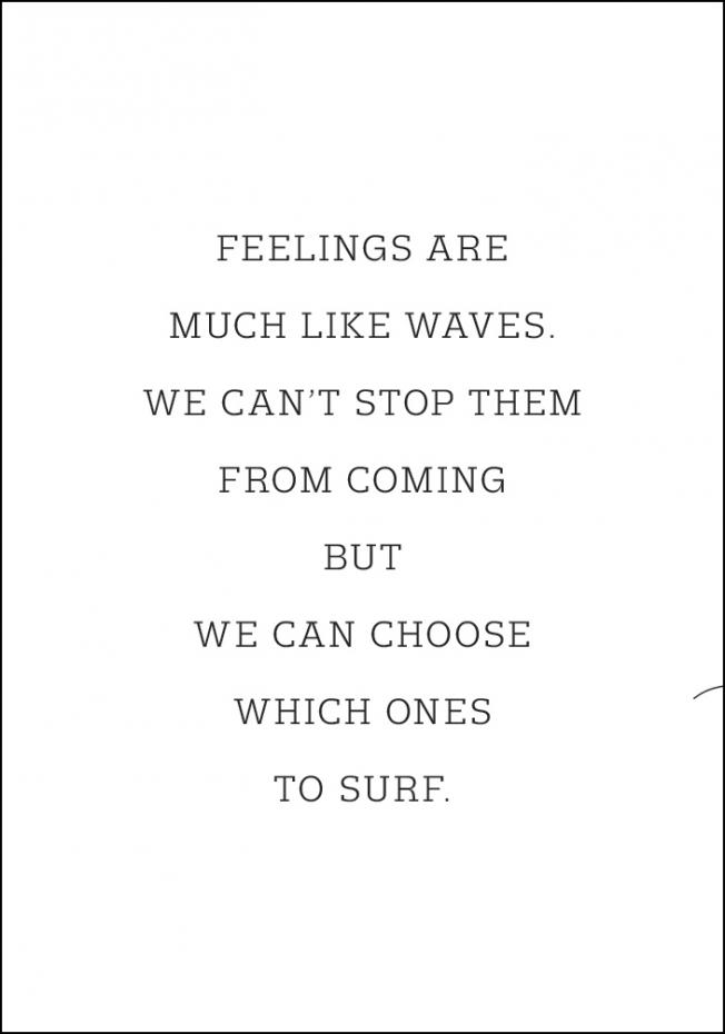 Feelings are much like waves Plakat