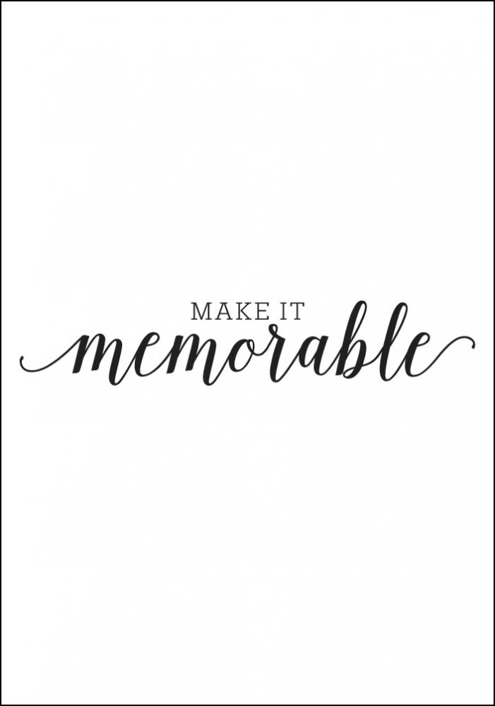 Make it memorable