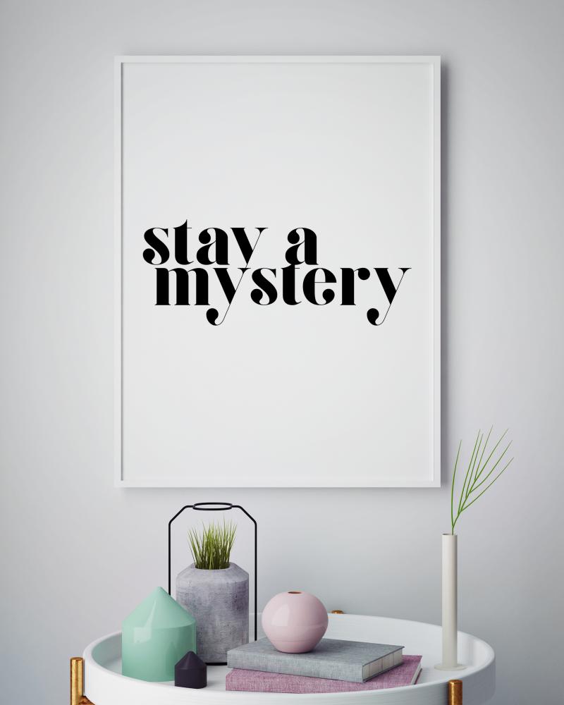 Stay a mystery