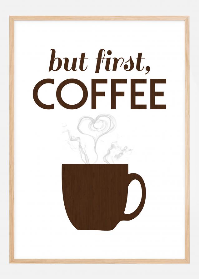 But first coffee - Wood Plakat