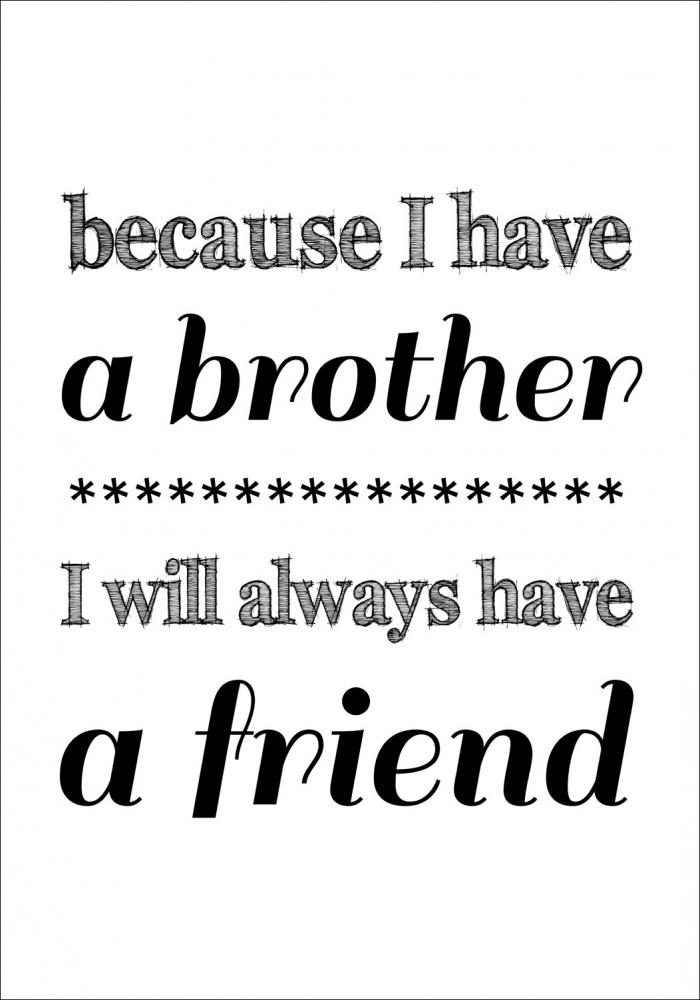 Because i have a brother - Svart