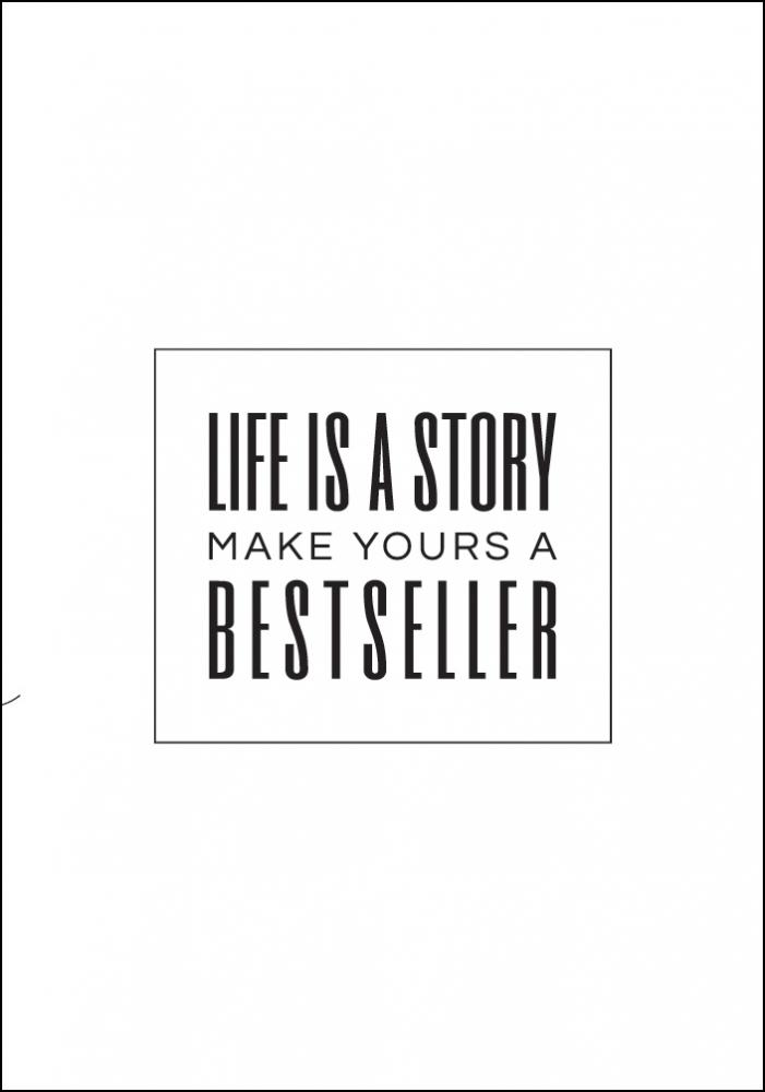 Life is a story make yours a bestseller II Plakat