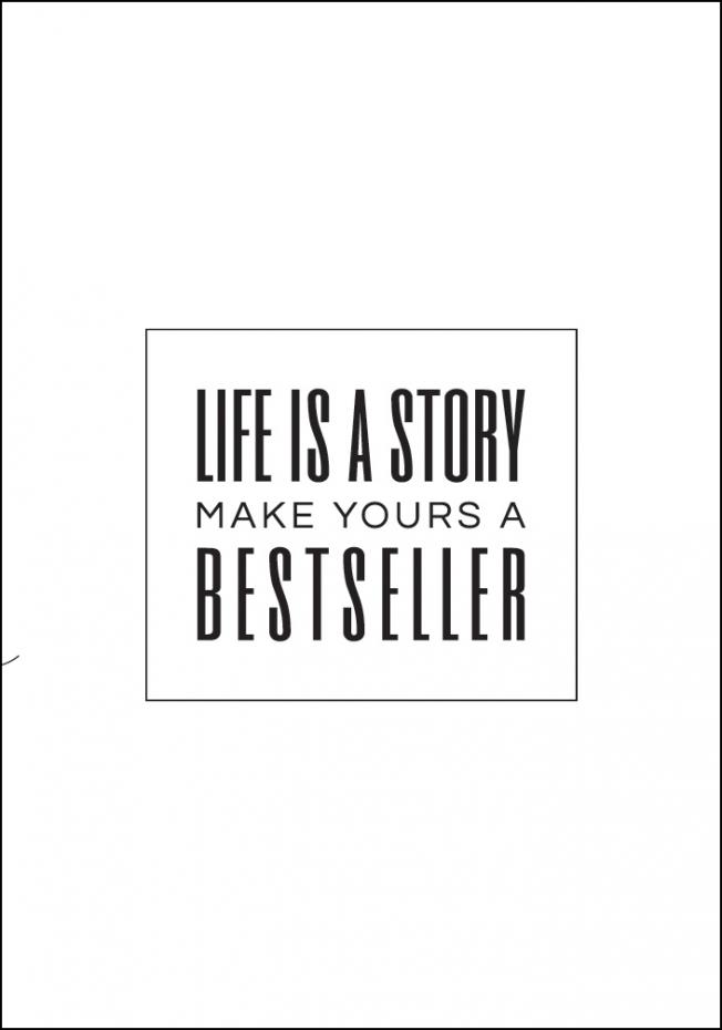 Life is a story make yours a bestseller II Plakat