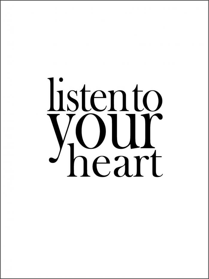 Listen to your heart Plakat