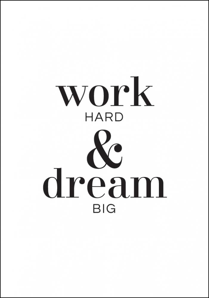 Work hard & dream big Plakat